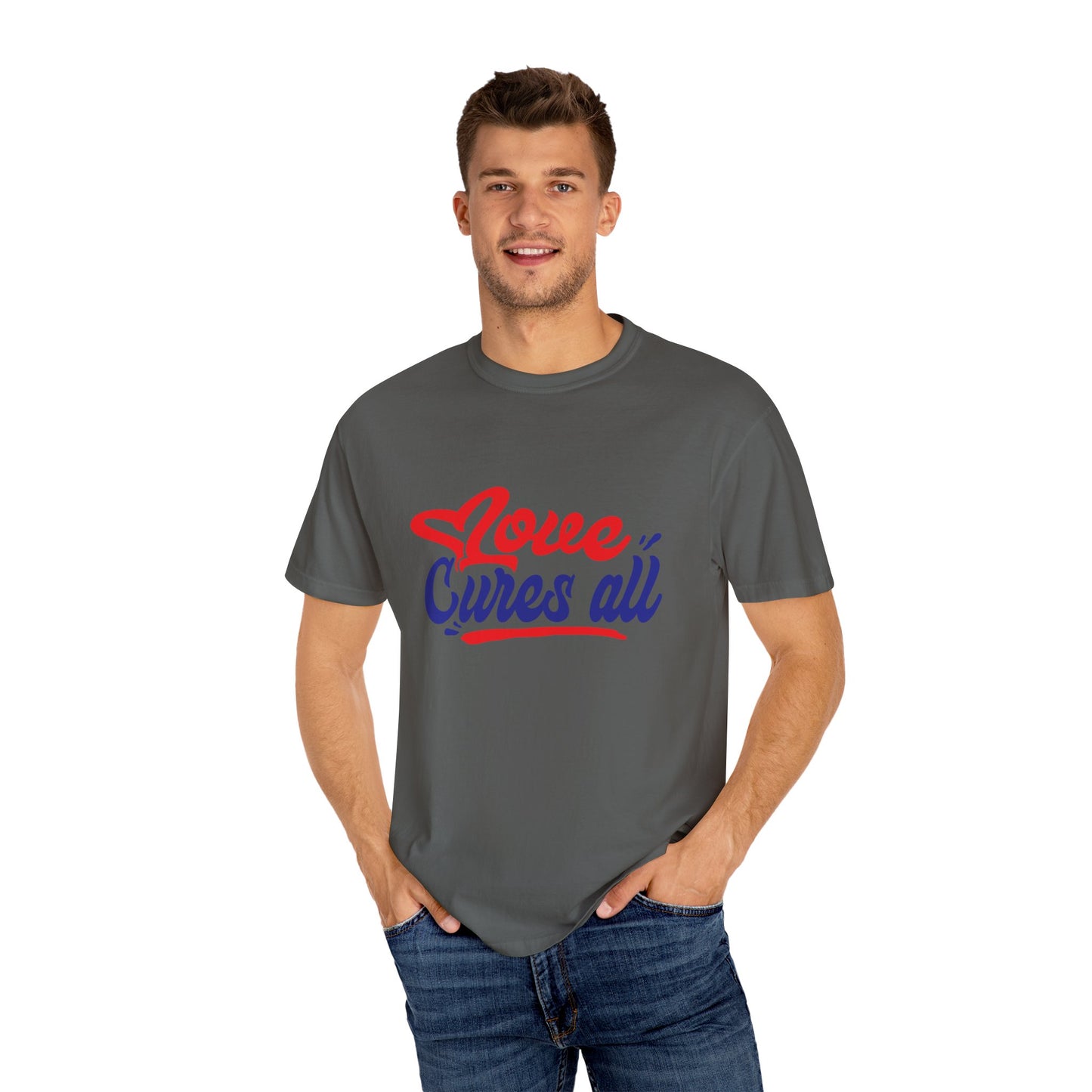 Love Cures All Unisex Garment-Dyed T-Shirt