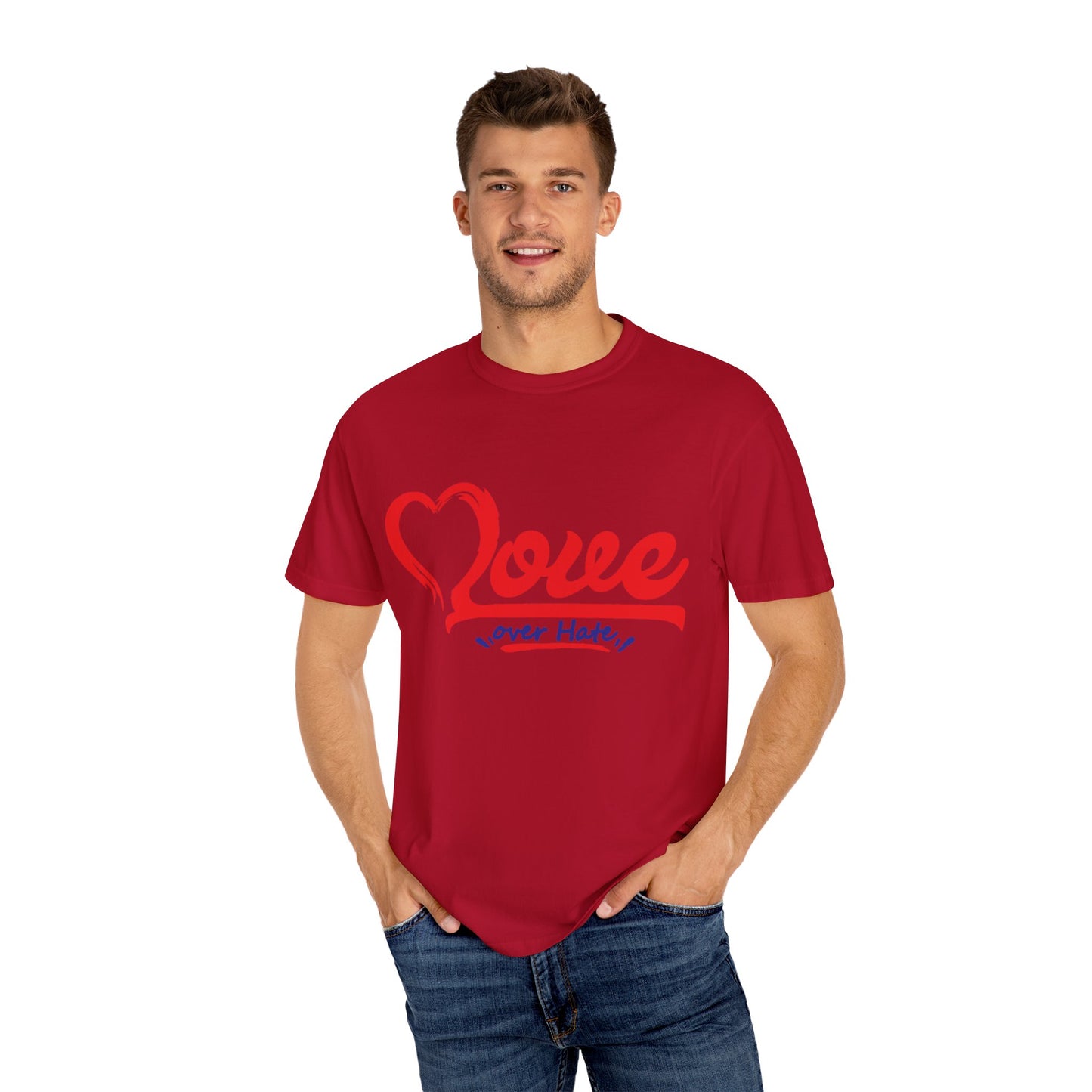 Love Over Hate Unisex Garment-Dyed T-Shirt - Positive Vibe Tee