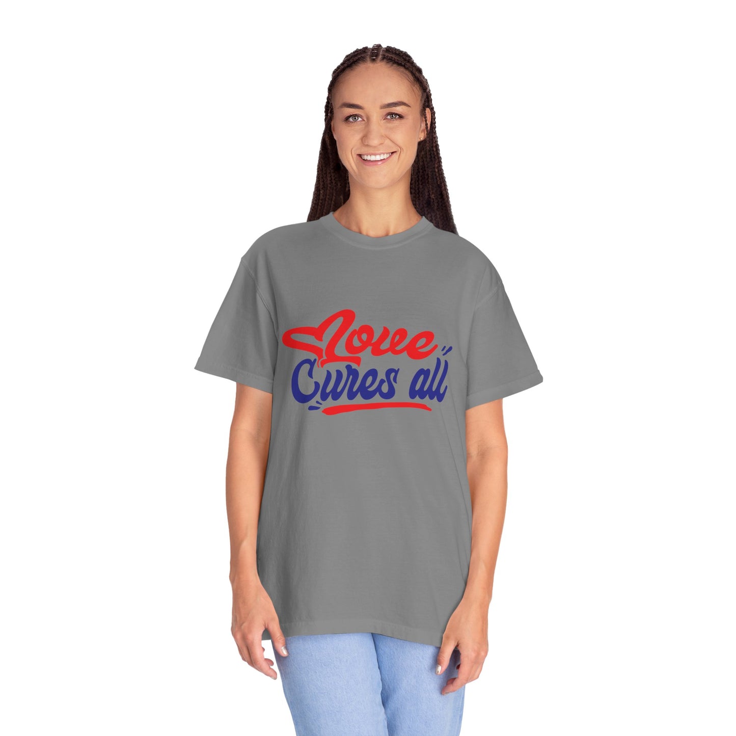 Love Cures All Unisex Garment-Dyed T-Shirt