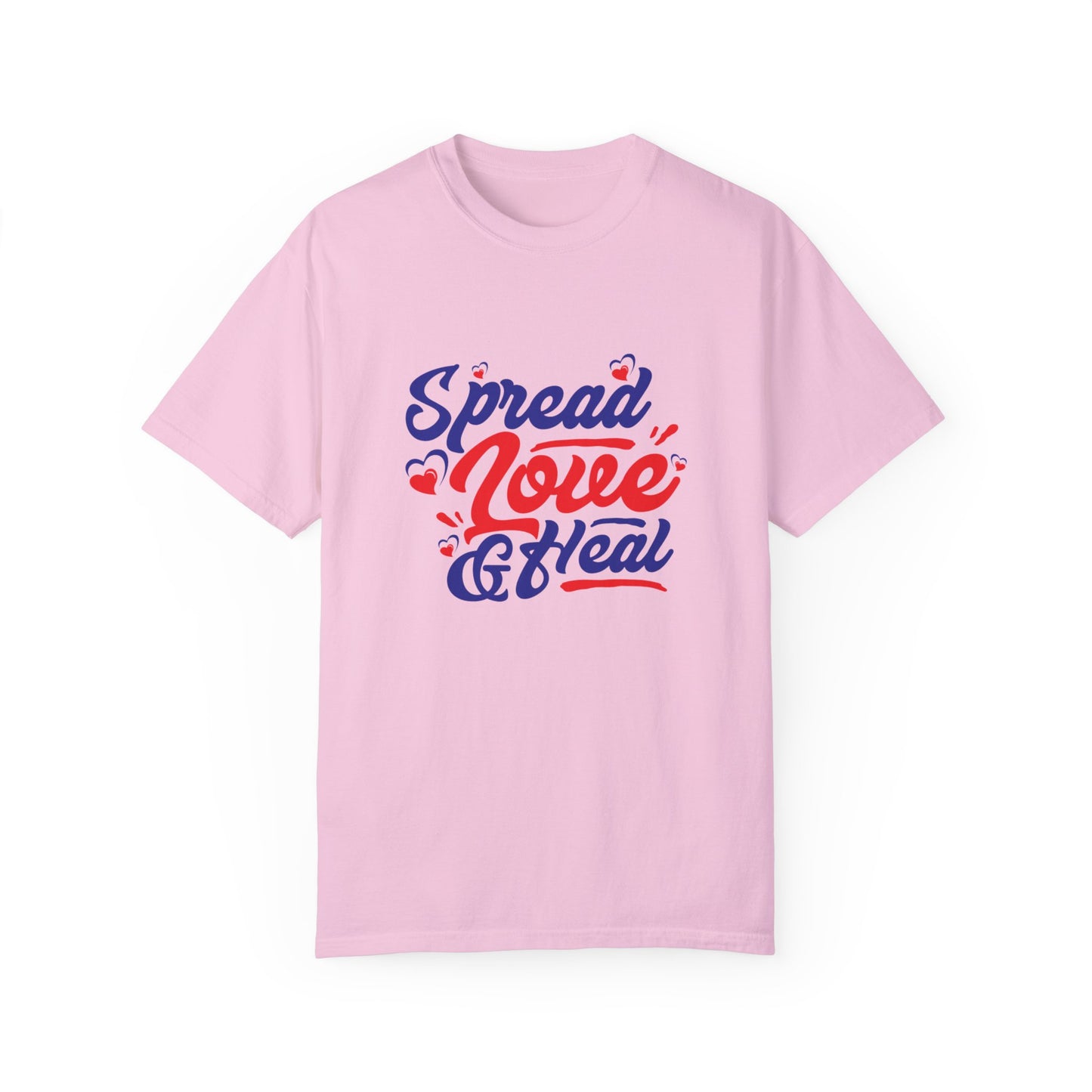 Spread Love & Heal Unisex Garment-Dyed T-Shirt