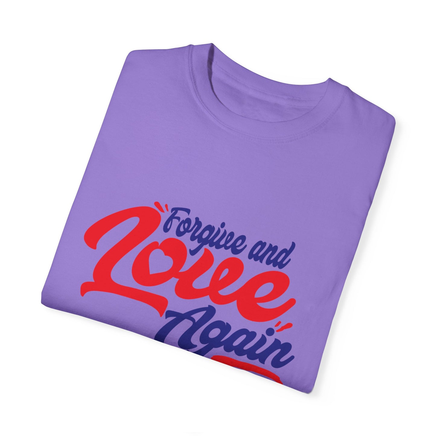 Unisex Love Again Garment-Dyed T-Shirt - Forgive & Celebrate Love