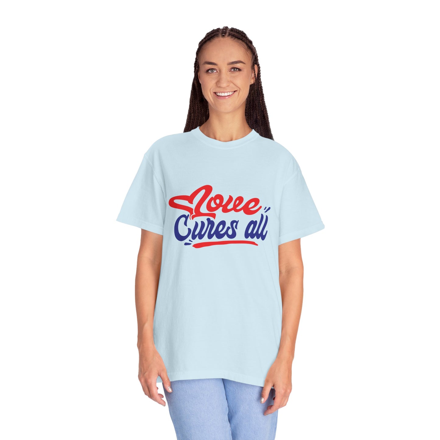 Love Cures All Unisex Garment-Dyed T-Shirt