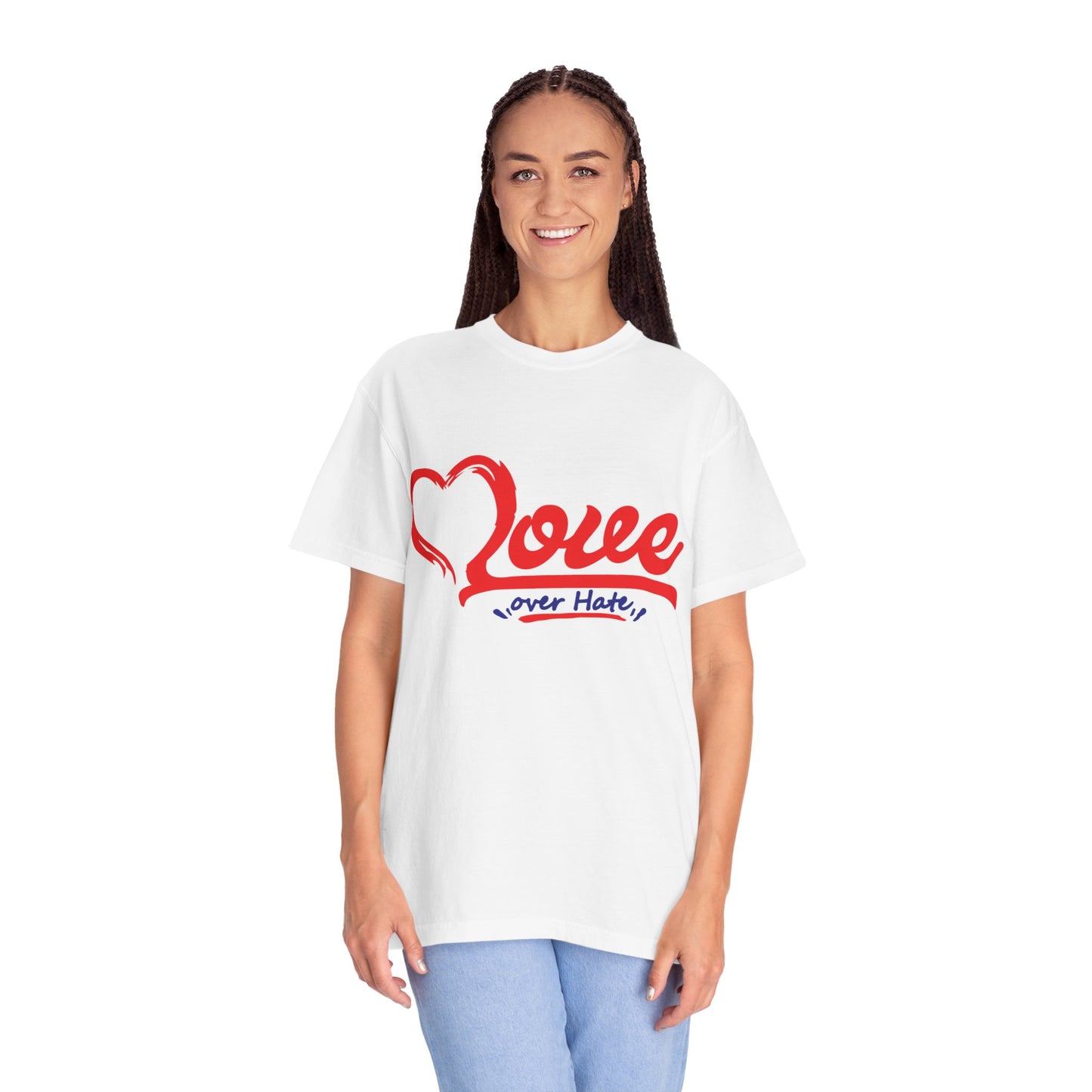 Love Over Hate Unisex Garment-Dyed T-Shirt - Positive Vibe Tee