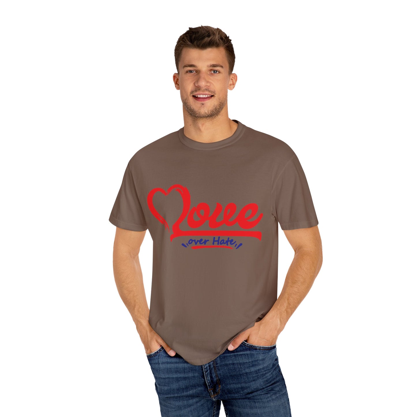 Love Over Hate Unisex Garment-Dyed T-Shirt - Positive Vibe Tee