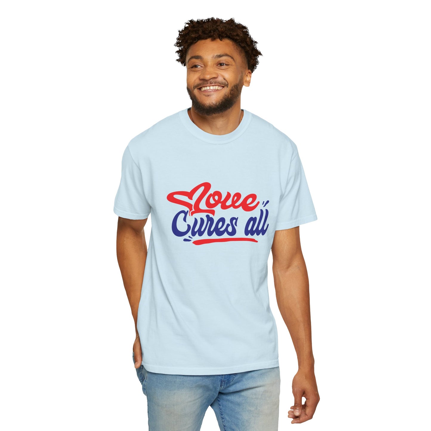 Love Cures All Unisex Garment-Dyed T-Shirt