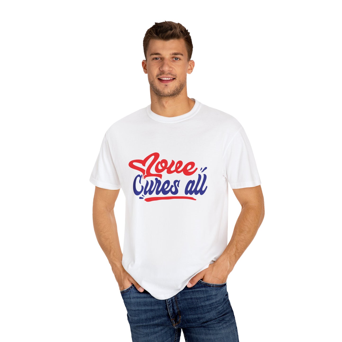 Love Cures All Unisex Garment-Dyed T-Shirt