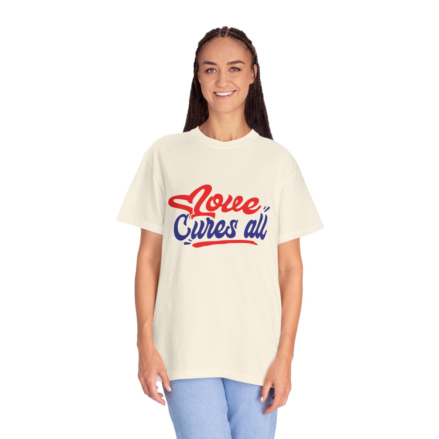 Love Cures All Unisex Garment-Dyed T-Shirt