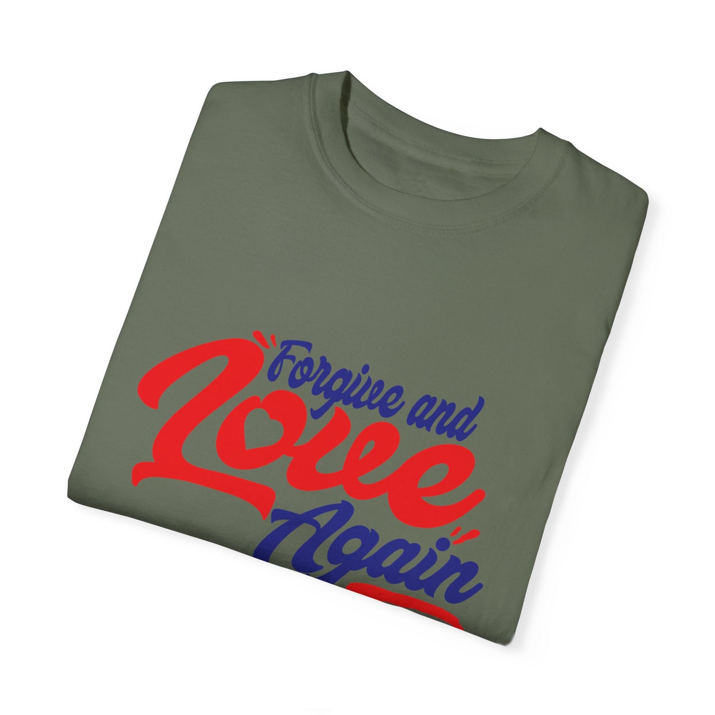 Unisex Love Again Garment-Dyed T-Shirt - Forgive & Celebrate Love