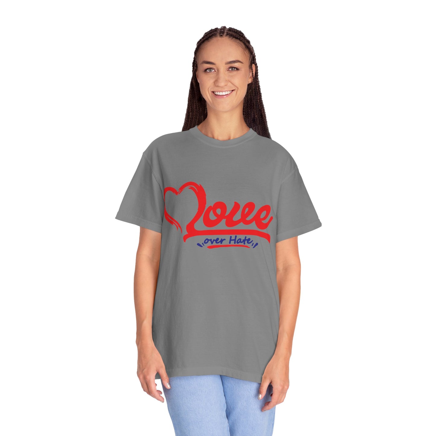 Love Over Hate Unisex Garment-Dyed T-Shirt - Positive Vibe Tee