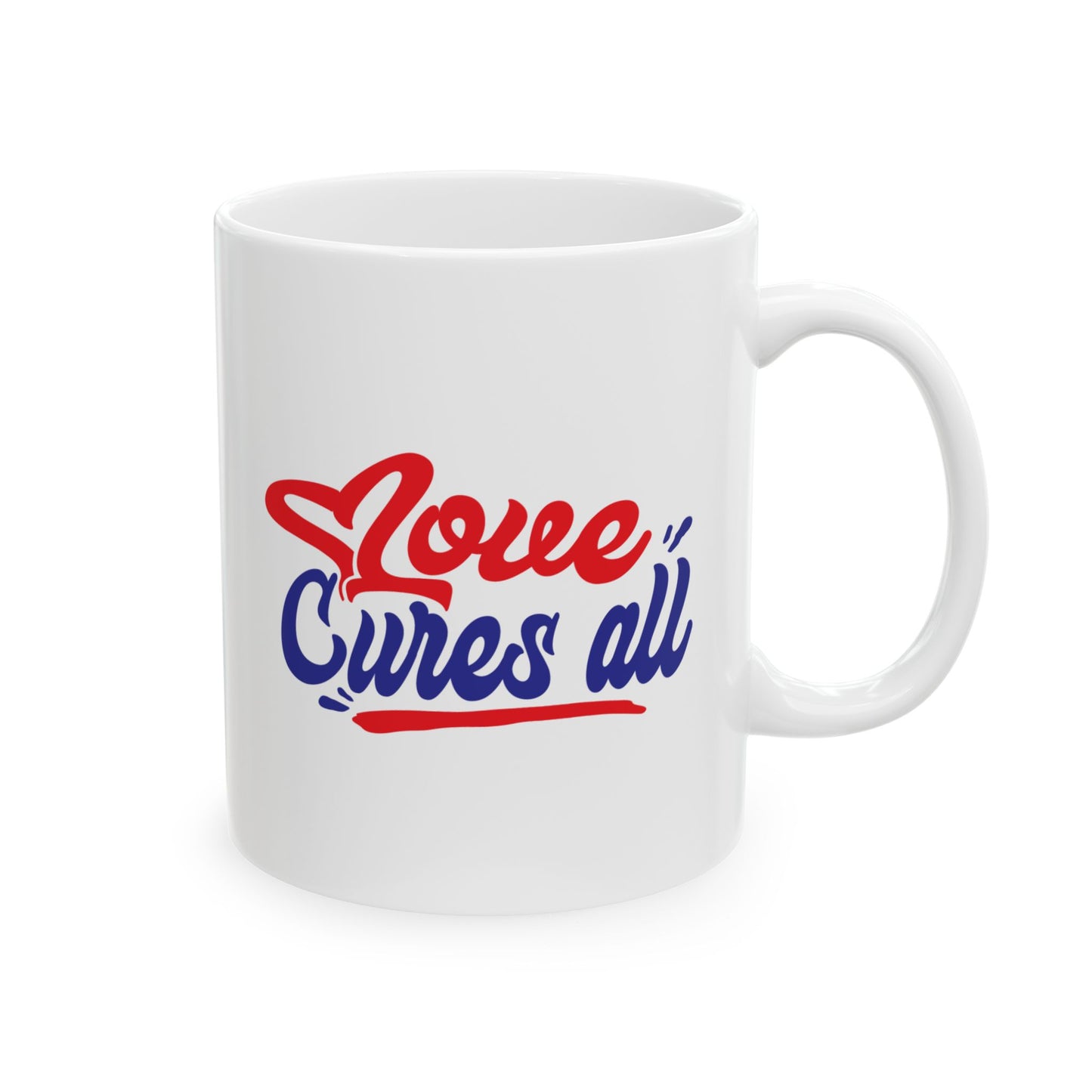 Love Cures All 11oz & 15oz, Motivational Coffee Cup for Everyday Joy