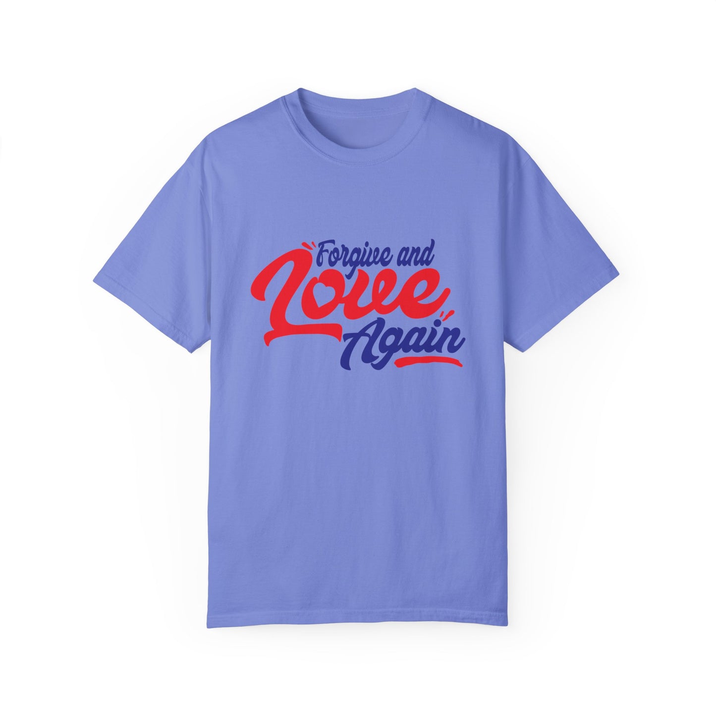 Unisex Love Again Garment-Dyed T-Shirt - Forgive & Celebrate Love