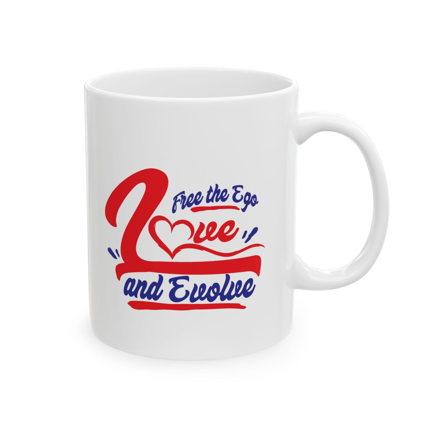 Free The Ego -  Love an Evolve 11oz & 15oz, Motivational Coffee Cup for Everyday Joy