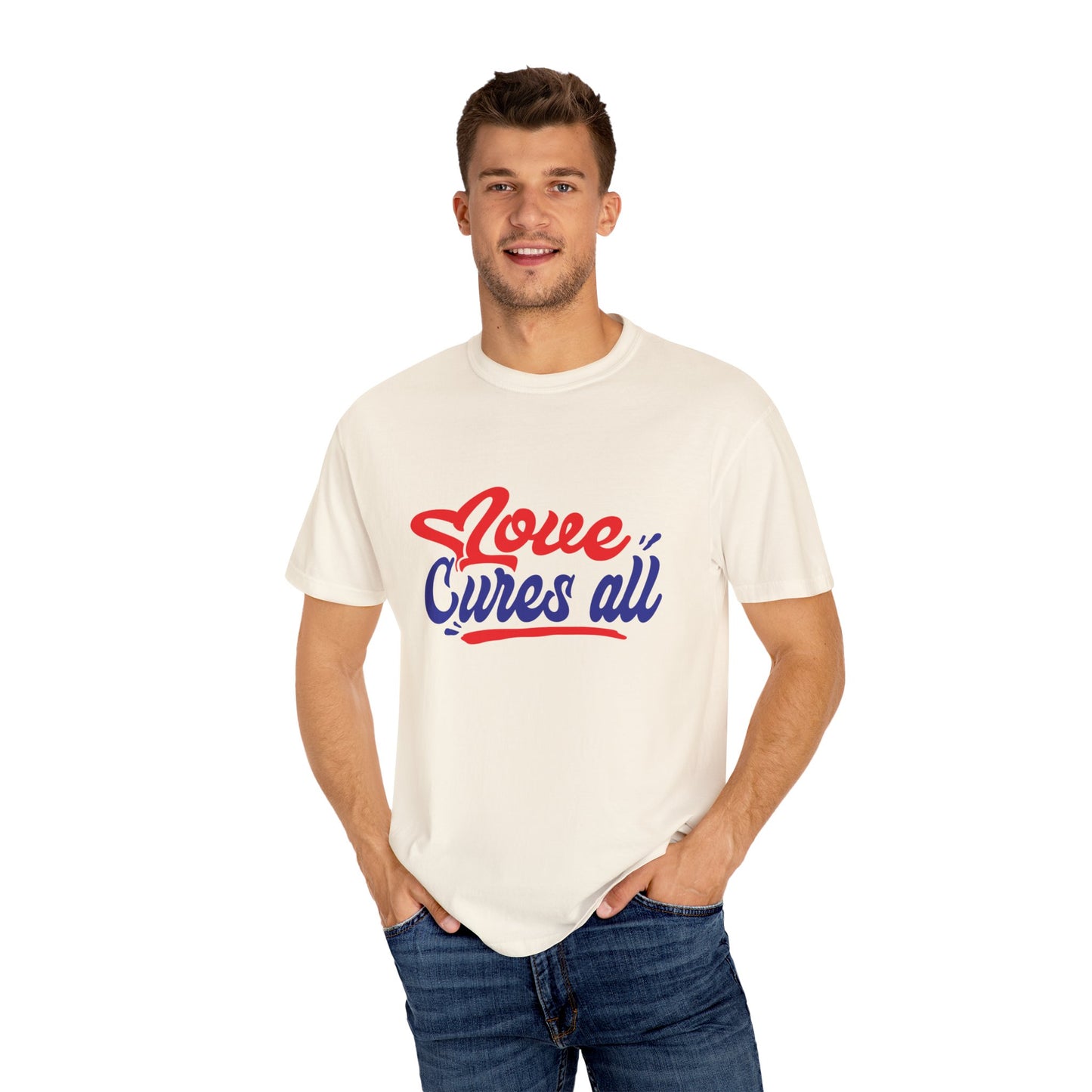 Love Cures All Unisex Garment-Dyed T-Shirt