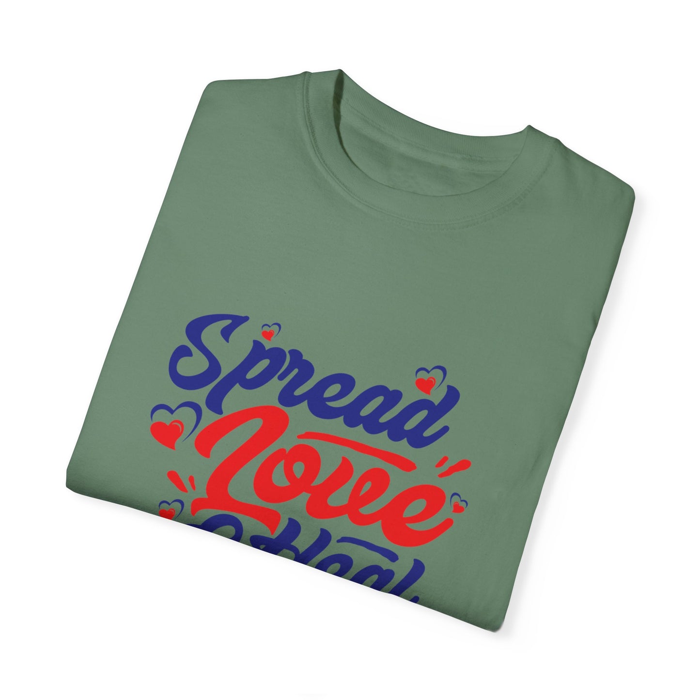 Spread Love & Heal Unisex Garment-Dyed T-Shirt