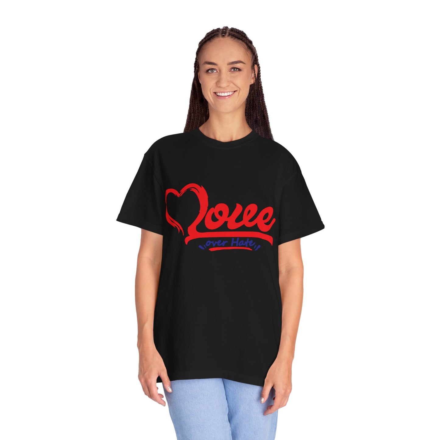 Love Over Hate Unisex Garment-Dyed T-Shirt - Positive Vibe Tee