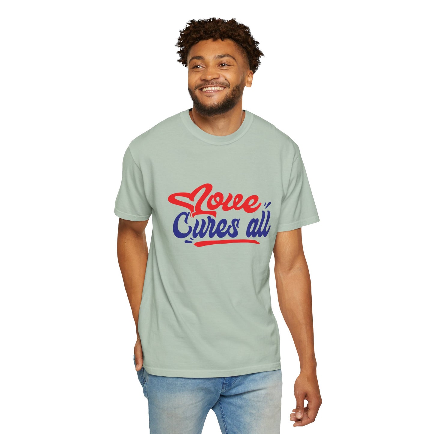 Love Cures All Unisex Garment-Dyed T-Shirt