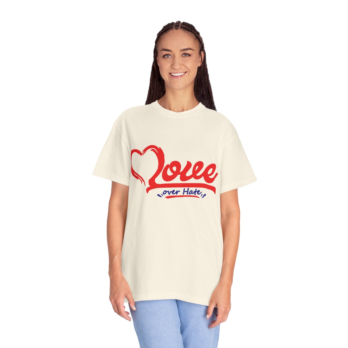 Love Over Hate Unisex Garment-Dyed T-Shirt - Positive Vibe Tee