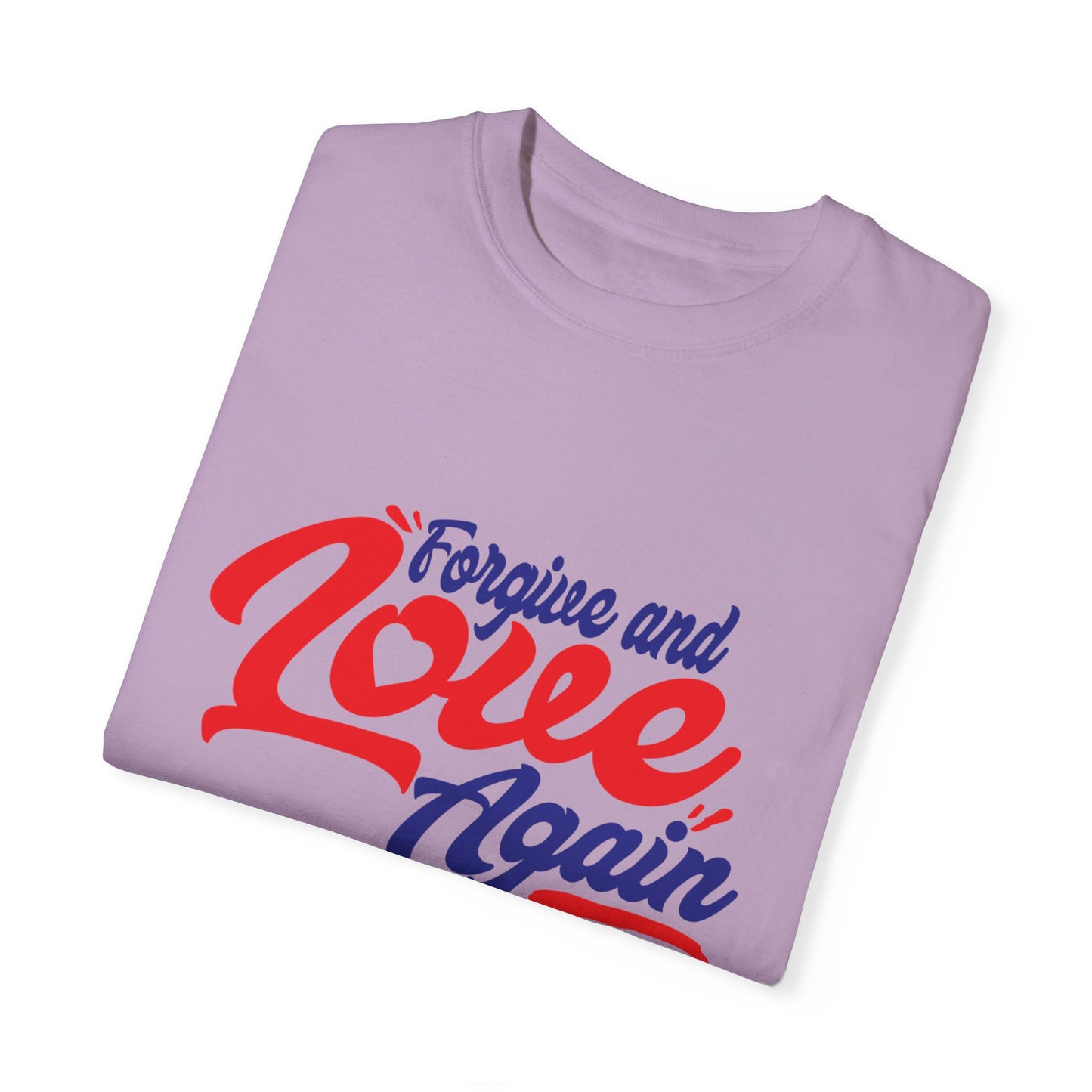 Unisex Love Again Garment-Dyed T-Shirt - Forgive & Celebrate Love