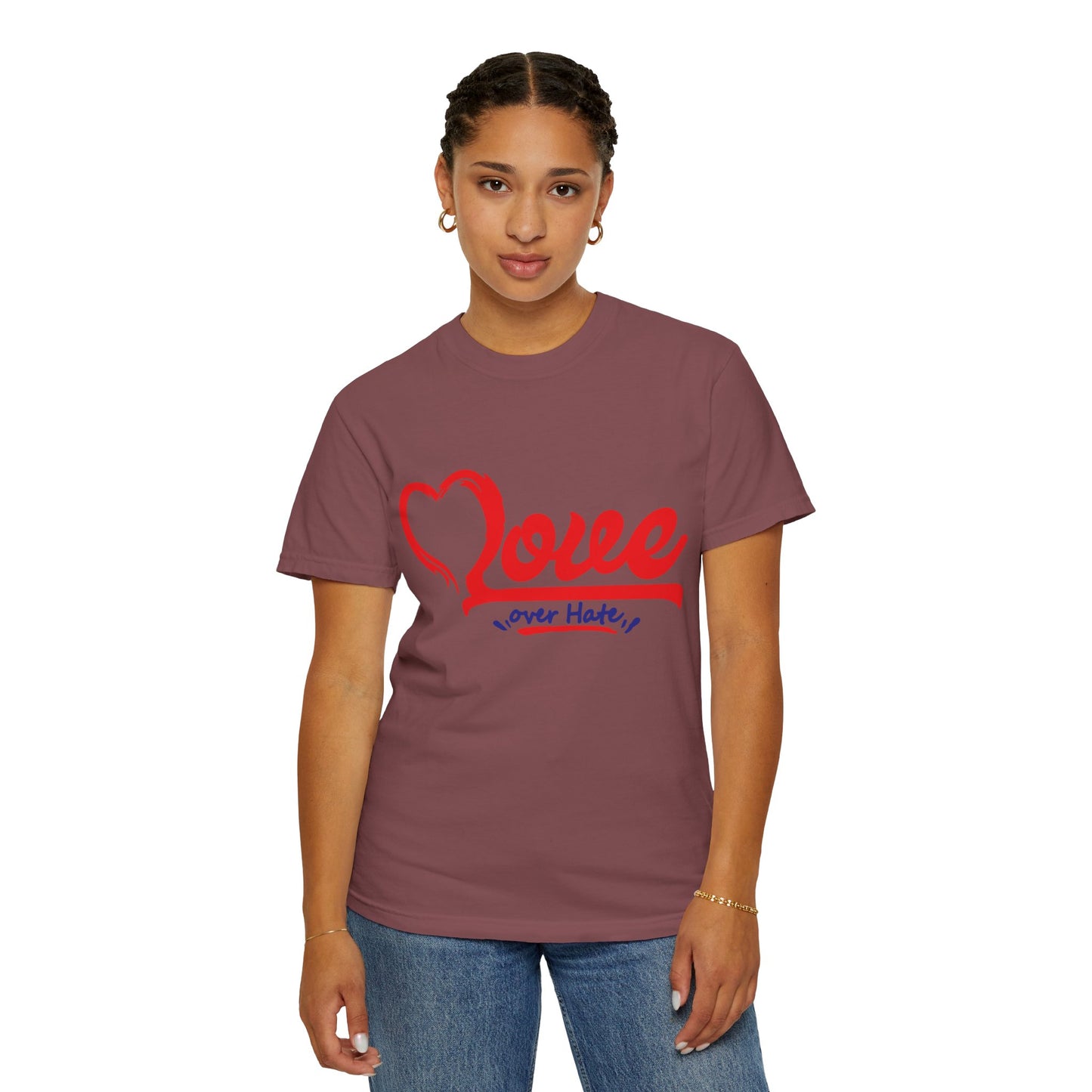 Love Over Hate Unisex Garment-Dyed T-Shirt - Positive Vibe Tee