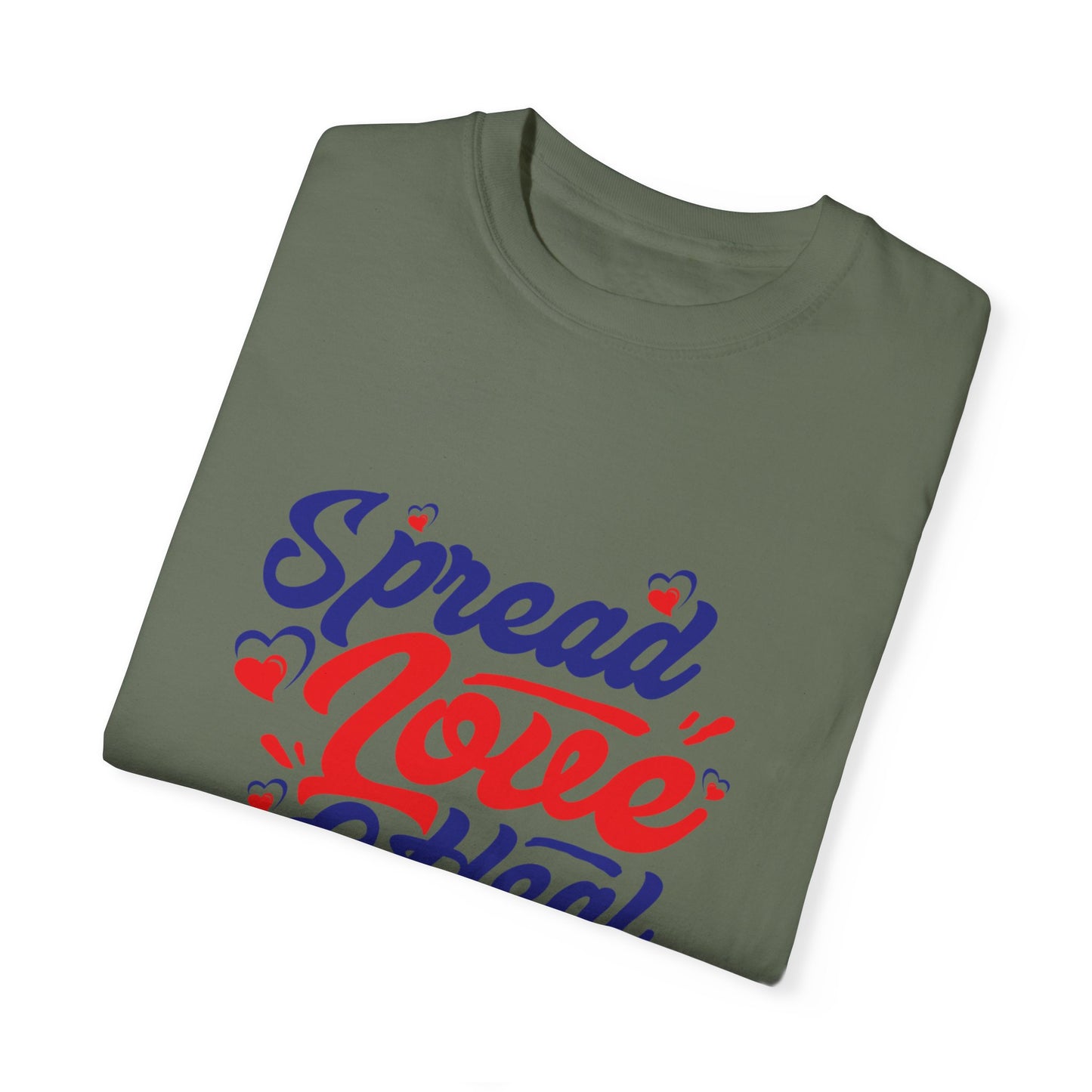 Spread Love & Heal Unisex Garment-Dyed T-Shirt