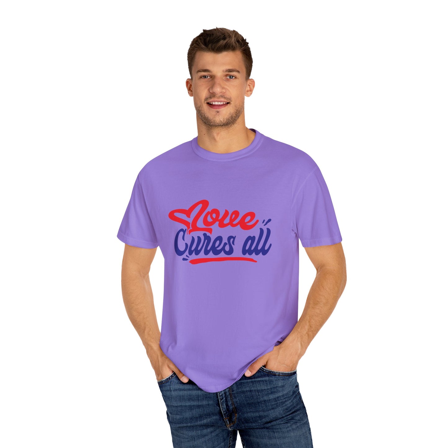 Love Cures All Unisex Garment-Dyed T-Shirt