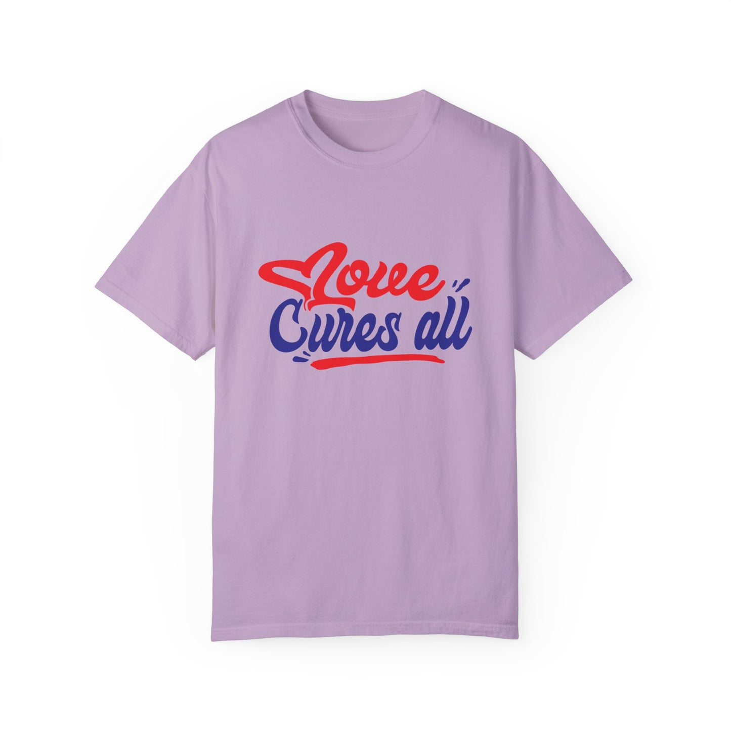 Love Cures All Unisex Garment-Dyed T-Shirt