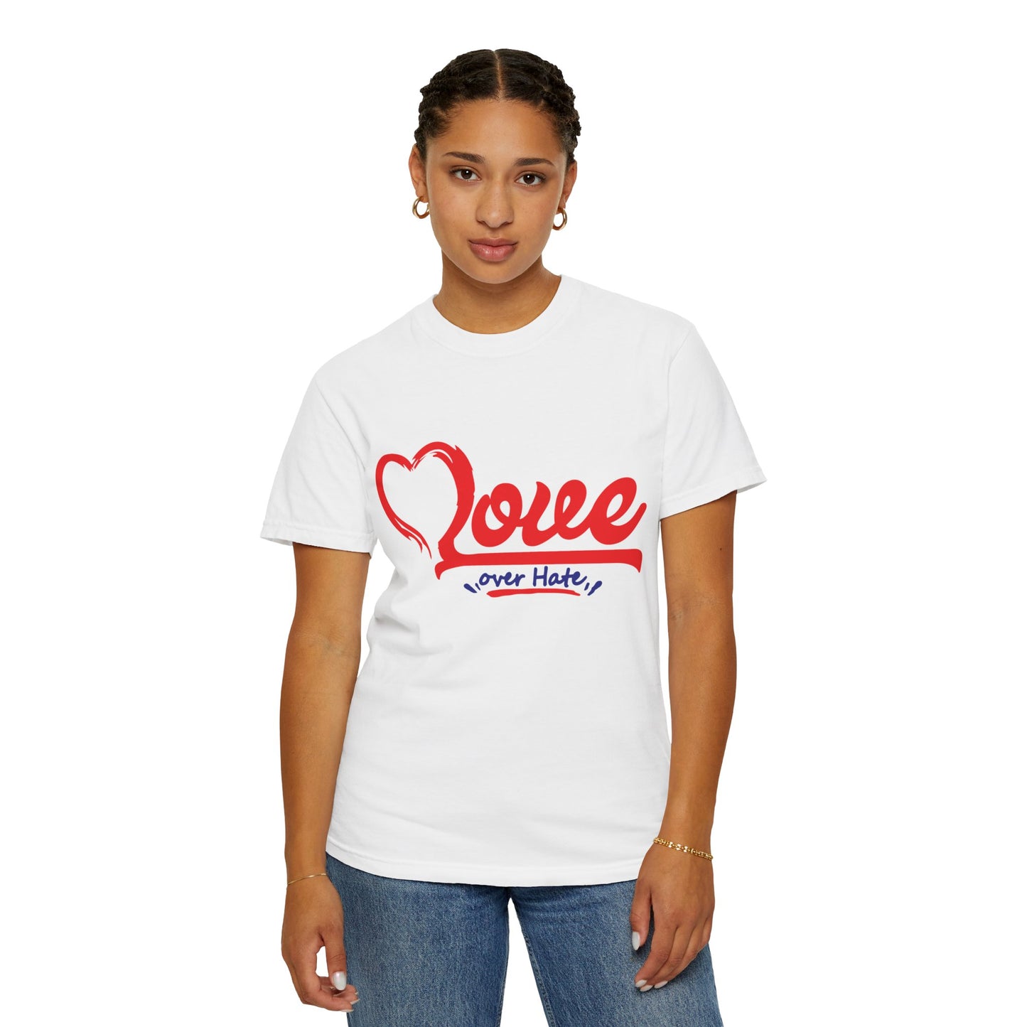 Love Over Hate Unisex Garment-Dyed T-Shirt - Positive Vibe Tee