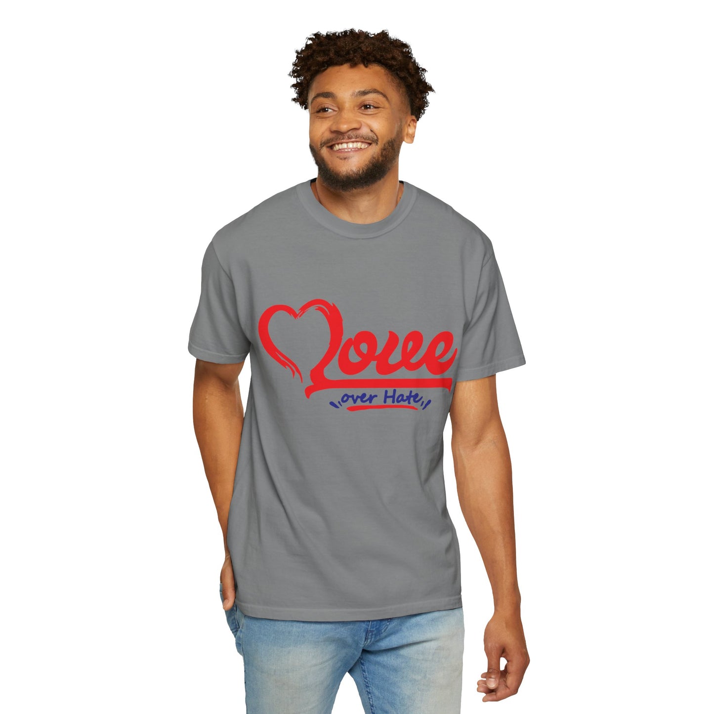 Love Over Hate Unisex Garment-Dyed T-Shirt - Positive Vibe Tee