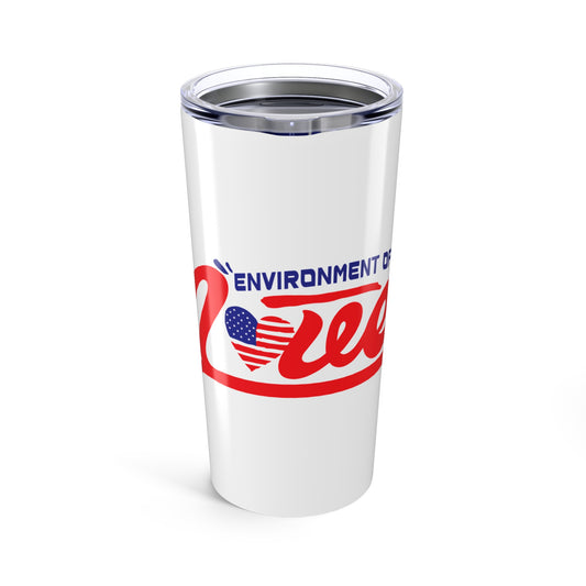 Environment Of  Love Tumbler 20oz - Keep Evolving