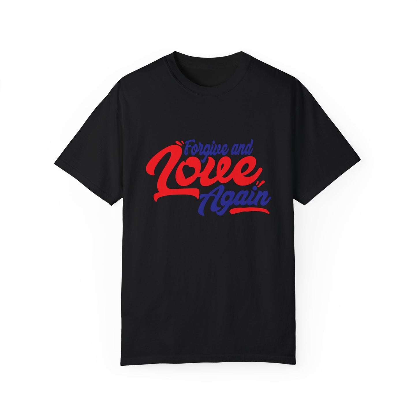 Unisex Love Again Garment-Dyed T-Shirt - Forgive & Celebrate Love